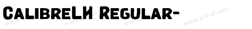 CalibreLH Regular字体转换 CalibreLH Regular字体转换